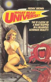 Cover of: What Mad Universe? by Frederic Brown