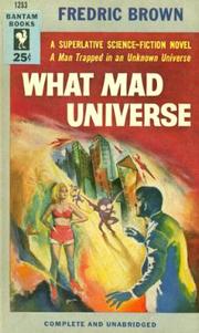 Cover of: What Mad Universe by [by] Fredric Brown.