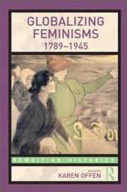 Cover of: Globalizing Feminisms, 1789-1945