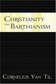 Cover of: Christianity and Barthianism by Cornelius Van Til