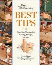 Cover of: Fine Woodworking Best Tips on Finishing, Sharpening, Gluing, Storage, and more