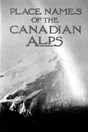 Cover of: Place names of the Canadian Alps by William Lowell Putnam