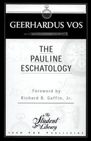 The Pauline eschatology by Geerhardus Vos