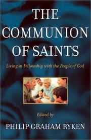 Cover of: The Communion of Saints: Living in Fellowship With the People of God