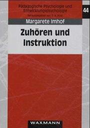 Cover of: Zuhören und Instruktion: Empirische Ansätze zu psychologischen Aspekten auditiver Informationsverarbeitung