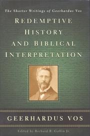 Cover of: Redemptive History and Biblical Interpretation: The Shorter Writings of Geerhardus Vos