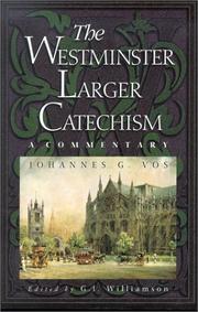 Cover of: The Westminster Larger Catechism: A Commentary