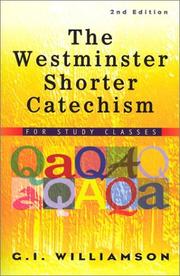 Cover of: The Westminster Shorter Catechism | G. I. Williamson