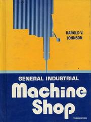 Cover of: General Industrial Machine Shop by Harold V. Johnson