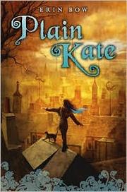 Cover of: Plain Kate by Erin Bow