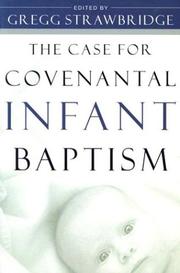 Cover of: The Case for Covenantal Infant Baptism