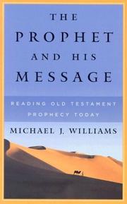 Cover of: The Prophet and His Message: Reading Old Testament Prophecy Today