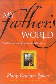 Cover of: My Father's World: Meditations on Christianity and Culture