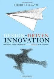 Cover of: Design driven innovation by Roberto Verganti