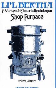 Cover of: Li'l Bertha: A Compact Electric Resistance Shop Furnace