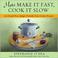 Cover of: More make it fast, cook it slow