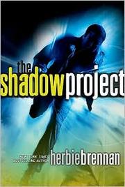 The Shadow Project (Shadow Project #1) by Herbie Brennan