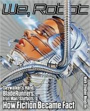 Cover of: We, robot: Skywalker's hand, blade runners, Iron Man, slutbots, and how fiction became fact