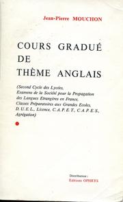 Cover of: Cours gradué de thème anglais: Second cycle des lycées, Examens de la Société pour la propagation des langues étrangères en France, classes préparatoires aux Grandes Écoles, D.U.E.L., licence, C.A.P.E.T., C.A.P.E.S., Agrégation