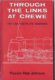 Cover of: Through the links at Crewe: Top Link Footplate Memories