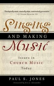 Cover of: Singing and making music by Paul S. Jones