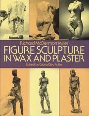 Figure Sculpture in Wax and Plaster by Richard McDermott Miller