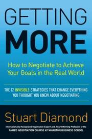 Cover of: Getting more : how to negotiate to achieve your goals in the real world by 