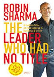 Cover of: The leader who had no title by Robin S. Sharma