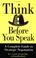 Cover of: Think Before You Speak