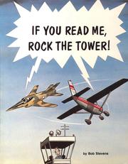 If you read me, rock the tower! by Bob Stevens