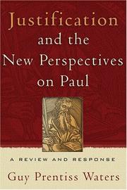 Cover of: Justification And The New Perspectives On Paul by Guy Prentiss Waters