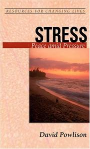 Cover of: Stress: PEACE AND PRESSURE (Resources for Changing Lives)