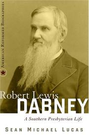 Cover of: Robert Lewis Dabney: a Southern Presbyterian life