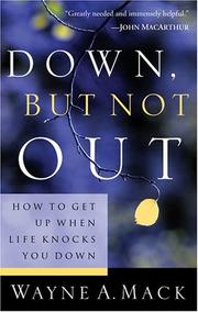 Cover of: Down, but not out: how to get up when life knocks you down