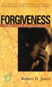 Cover of: Forgiveness: I Just Can't Forgive Myself (Resources for Changing Lives)