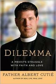 Cover of: Dilemma: A Priest's Struggle with Faith and Love by 