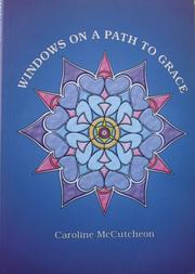 Windows on a Path to Grace by Caroline McCutcheon