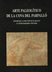 Cover of: Arte paleolítico de la cova del Parpalló: estudio de la colección de plaquetas y cantos grabados y pintados