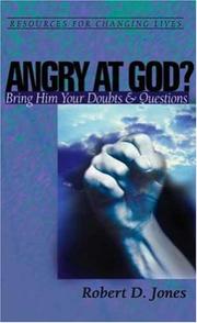 Cover of: Angry at God? by Robert D. Jones