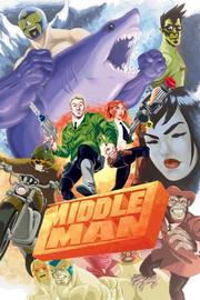 The Middleman by Javier Grillo-Marxuach, Les McClaine