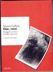 Cover of: Ciao, russi: partigiani sovietici in Italia, 1943-1945