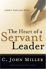 Cover of: The Heart of a Servant Leader: Letters from Jack Miller