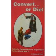 Convert...or Die by Edmond Paris