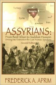 Cover of: Assyrians: From Bedr Khan to Saddam Hussein, Second Edition: Driving into Extinction the Last Aramaic Speakers