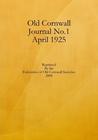 Cover of: Old Cornwall Journal No.1, April 1925