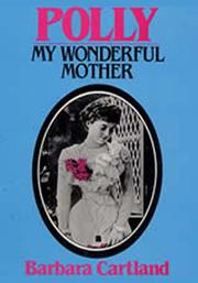 Polly-my wonderful mother by Barbara Cartland