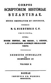 Cover of: Corpus Scriptorum Historiae Byzantinae, ..., Georgius Syncellus et Nicephorus Cp. by ex Recensione Guilelmi Dindorfii