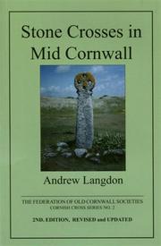 Stone crosses in Mid Cornwall by Andrew Langdon