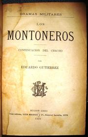Cover of: Los montoneros, continuación de El chacho. by Eduardo Gutiérrez