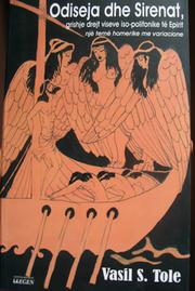 Cover of: Odiseja dhe Sirenat, grishje drejt viseve iso-polifonike të Epirit by Vasil S. Tole